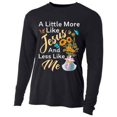 A Little More Like Jesus A Little Less Like Me Cooling Performance Long Sleeve Crew