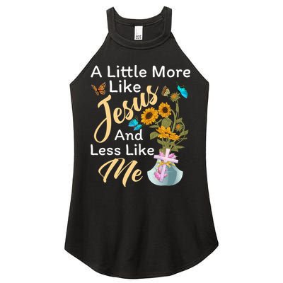 A Little More Like Jesus A Little Less Like Me Women's Perfect Tri Rocker Tank