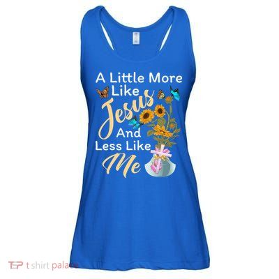A Little More Like Jesus A Little Less Like Me Ladies Essential Flowy Tank