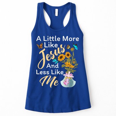 A Little More Like Jesus A Little Less Like Me Womens Tank Top