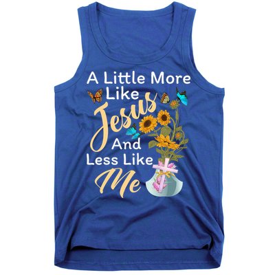 A Little More Like Jesus A Little Less Like Me Tank Top