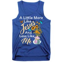 A Little More Like Jesus A Little Less Like Me Tank Top