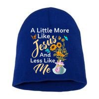 A Little More Like Jesus A Little Less Like Me Short Acrylic Beanie