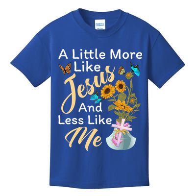 A Little More Like Jesus A Little Less Like Me Kids T-Shirt