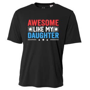 Awesome Like My Daughter Parents Day Cooling Performance Crew T-Shirt