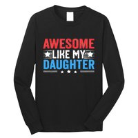 Awesome Like My Daughter Parents Day Long Sleeve Shirt