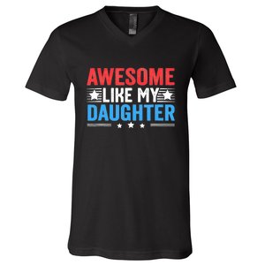 Awesome Like My Daughter Parents Day V-Neck T-Shirt