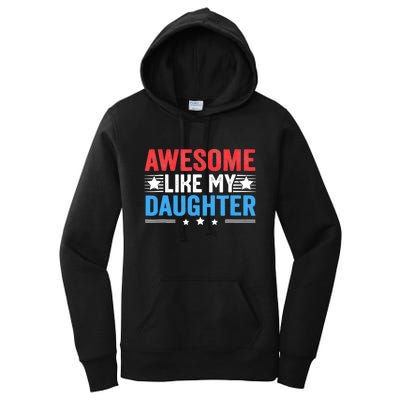 Awesome Like My Daughter Parents Day Women's Pullover Hoodie