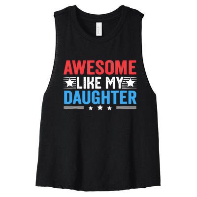 Awesome Like My Daughter Parents Day Women's Racerback Cropped Tank