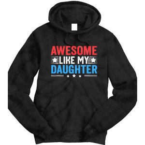 Awesome Like My Daughter Parents Day Tie Dye Hoodie