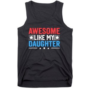 Awesome Like My Daughter Parents Day Tank Top