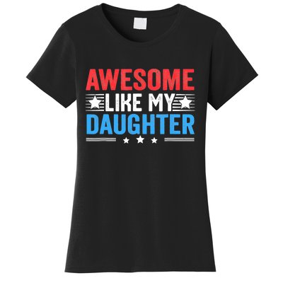 Awesome Like My Daughter Parents Day Women's T-Shirt