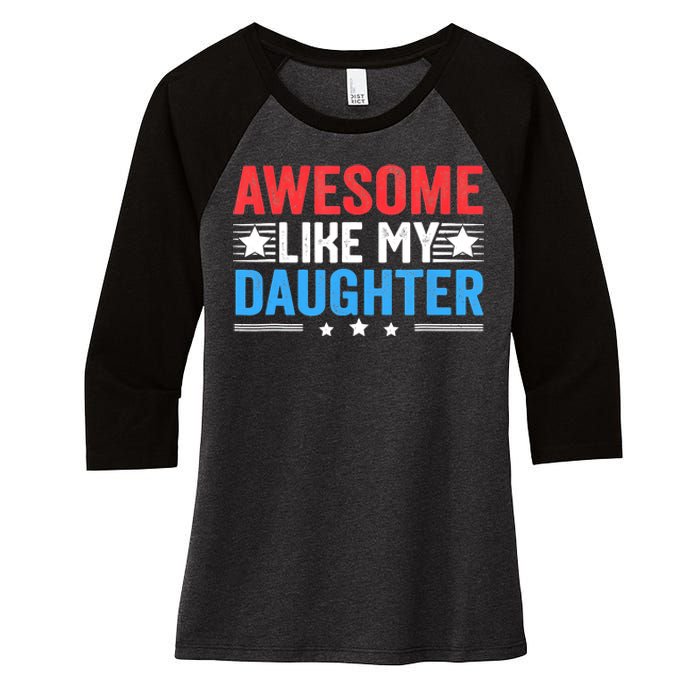 Awesome Like My Daughter Parents Day Women's Tri-Blend 3/4-Sleeve Raglan Shirt