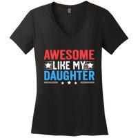 Awesome Like My Daughter Parents Day Women's V-Neck T-Shirt