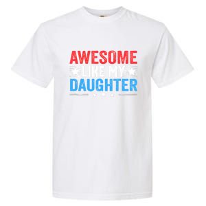 Awesome Like My Daughter Parents Day Garment-Dyed Heavyweight T-Shirt