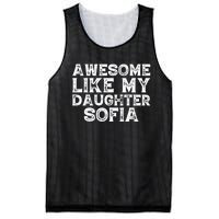 Awesome Like My Daughter Sofia Dad Mom Fathers Mothers Day Mesh Reversible Basketball Jersey Tank