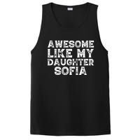 Awesome Like My Daughter Sofia Dad Mom Fathers Mothers Day PosiCharge Competitor Tank