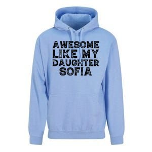 Awesome Like My Daughter Sofia Dad Mom Fathers Mothers Day Unisex Surf Hoodie