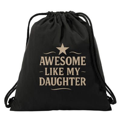 Awesome Like My Daughter - Father's Day Gift Drawstring Bag