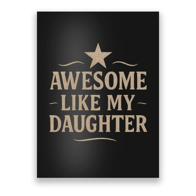 Awesome Like My Daughter - Father's Day Gift Poster