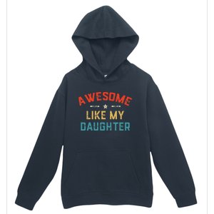 Awesome Like My Daughter Retro Man Dad Funny Fathers Day Urban Pullover Hoodie