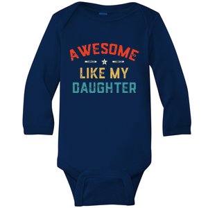 Awesome Like My Daughter Retro Man Dad Funny Fathers Day Baby Long Sleeve Bodysuit