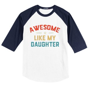 Awesome Like My Daughter Retro Man Dad Funny Fathers Day Baseball Sleeve Shirt