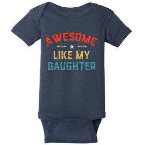 Awesome Like My Daughter Retro Man Dad Funny Fathers Day Baby Bodysuit