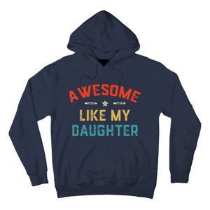 Awesome Like My Daughter Retro Man Dad Funny Fathers Day Tall Hoodie