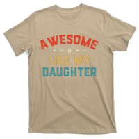 Awesome Like My Daughter Retro Man Dad Funny Fathers Day T-Shirt