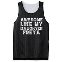 Awesome Like My Daughter Freya Dad Mom Fathers Mothers Day Mesh Reversible Basketball Jersey Tank