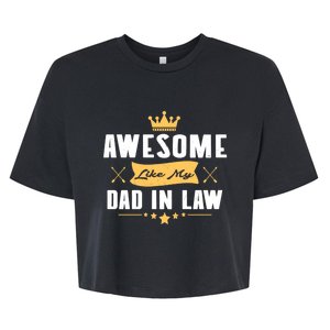 Awesome Like My Dad In Law Father Stepdaughter Matching Meaningful Gift Bella+Canvas Jersey Crop Tee