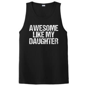 Awesome Like My Daughter Gifts Man Funny Fathers Day Dad PosiCharge Competitor Tank