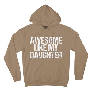 Awesome Like My Daughter Gifts Man Funny Fathers Day Dad Hoodie