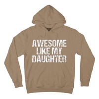 Awesome Like My Daughter Gifts Man Funny Fathers Day Dad Hoodie