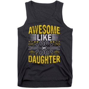 Awesome Like My Daughter Funny Fathers Day Dad Tank Top