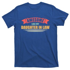 Awesome Like My Daughter In Law Daughter Gift T-Shirt