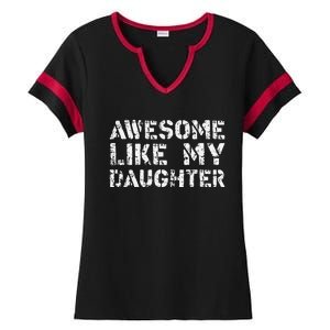 Awesome Like My DaughterParents Day Ladies Halftime Notch Neck Tee