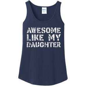 Awesome Like My DaughterParents Day Ladies Essential Tank