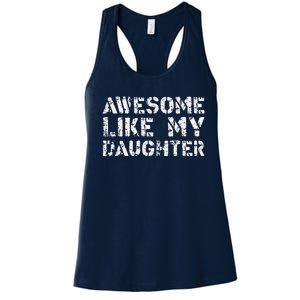 Awesome Like My DaughterParents Day Women's Racerback Tank