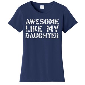 Awesome Like My DaughterParents Day Women's T-Shirt