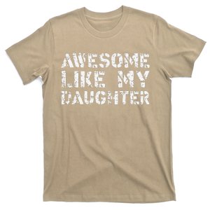 Awesome Like My DaughterParents Day T-Shirt