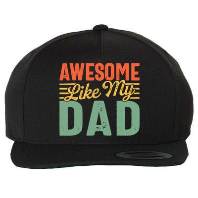 Awesome Like My Dad Family Lover Retro Vintage Wool Snapback Cap