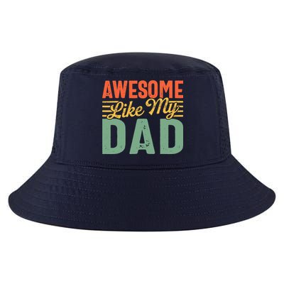 Awesome Like My Dad Family Lover Retro Vintage Cool Comfort Performance Bucket Hat