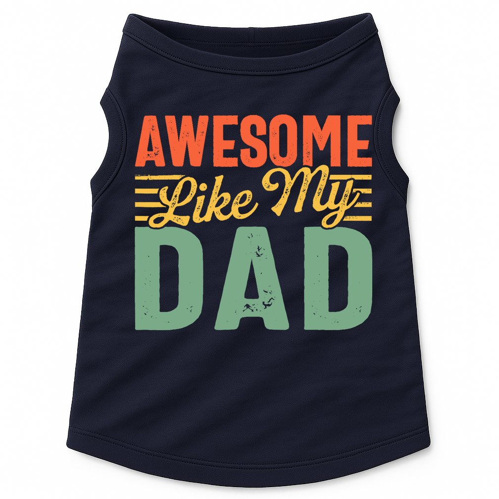 Awesome Like My Dad Family Lover Retro Vintage Doggie Tank