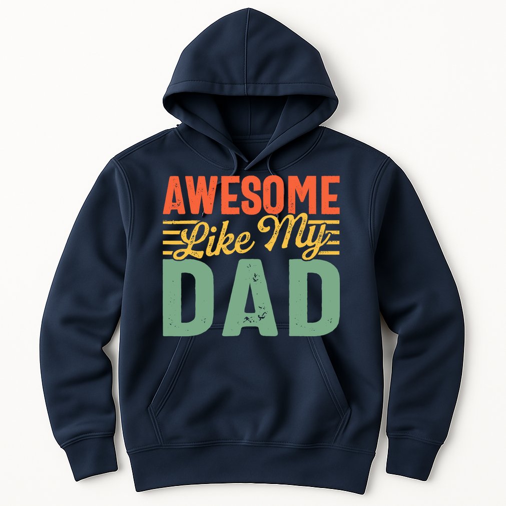 Awesome Like My Dad Family Lover Retro Vintage Hoodie