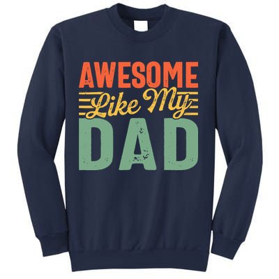 Awesome Like My Dad Family Lover Retro Vintage Sweatshirt