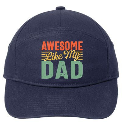 Awesome Like My Dad Family Lover Retro Vintage 7-Panel Snapback Hat