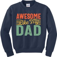 Awesome Like My Dad Family Lover Retro Vintage Kids Sweatshirt