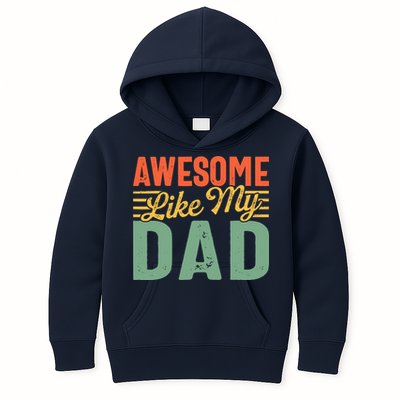 Awesome Like My Dad Family Lover Retro Vintage Kids Hoodie